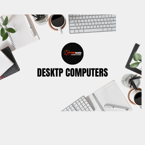 Desktops